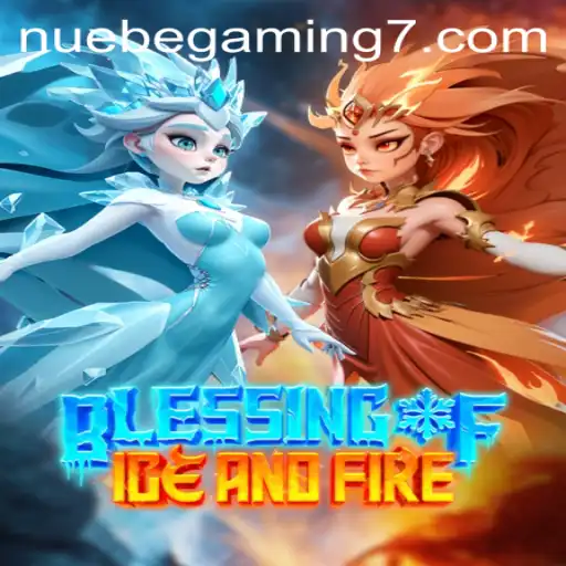 Explore the Enchanting World of 'BlessingofIceandFire' in NUEBE Gaming's Latest Adventure