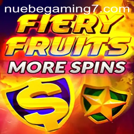 Exploring the Excitement of FieryFruitsMoreSpins from NUEBE Gaming