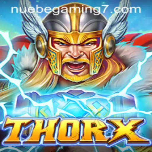 Exploring ThorX: NUEBE Gaming's Latest Adventure